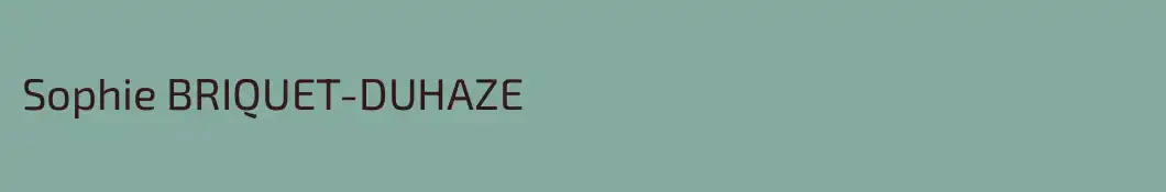 Sophie BRIQUET-DUHAZE